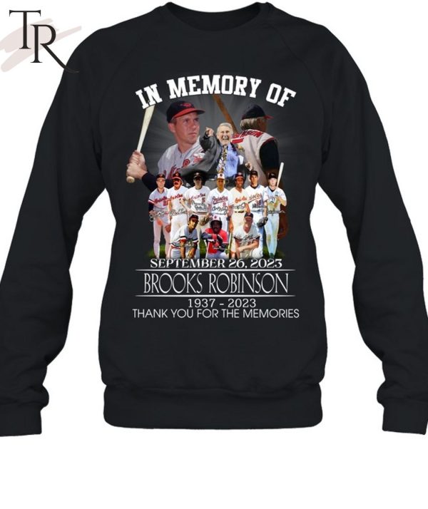 In Memory Of September 26, 2023 Brooks Robinson 1937 – 2023 Thank You For The Memories T-Shirt