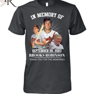 In Memory Of September 26, 2023 Limited Edition 2023 Brooks Robinson Unisex T-Shirt