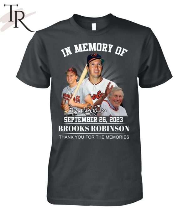 In Memory Of September 26, 2023 Limited Edition 2023 Brooks Robinson Unisex T-Shirt