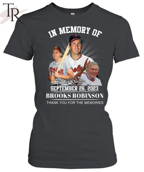 In Memory Of September 26, 2023 Limited Edition 2023 Brooks Robinson Unisex T-Shirt