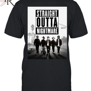 Straight Outta Nightmare T-Shirt