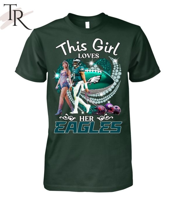 This Girl Loves Her Eagles T-Shirt