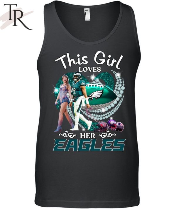 This Girl Loves Her Eagles T-Shirt