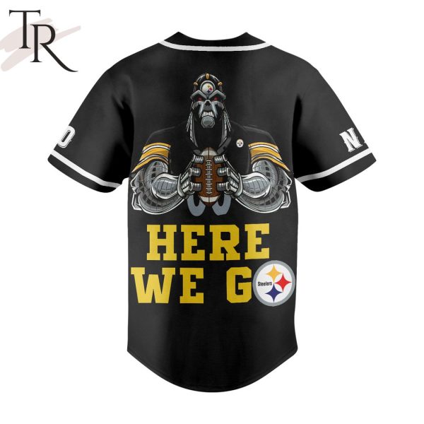 Customize Pitsburgh Steelers Here We Go Baseball Jersey
