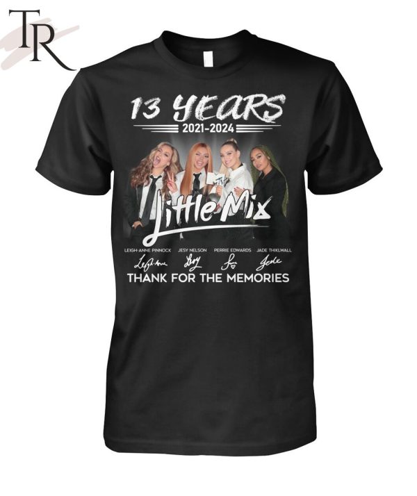 13 Years 2021 – 2024 Little Mix Thank You For The Memories T-Shirt