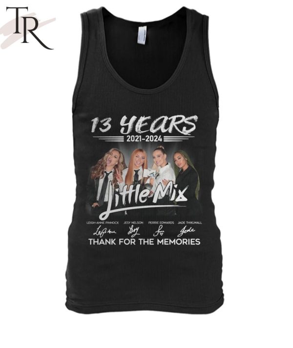 13 Years 2021 – 2024 Little Mix Thank You For The Memories T-Shirt