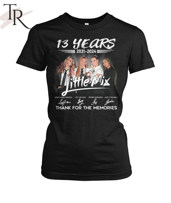 13 Years 2021 – 2024 Little Mix Thank You For The Memories T-Shirt