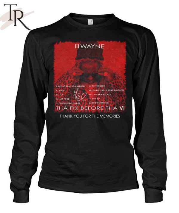 Lil Wayne Tha Fix Before Tha VI Thank You For The Memories T-Shirt