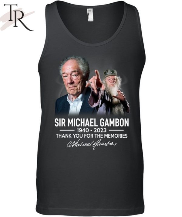 Sir Michael John Gambon 1940 – 2023 Thank You For The Memories T-Shirt