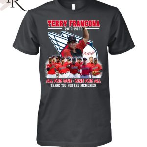 Terry Francona 2013 – 2023 All for one – One for all Thank You For The Memories T-Shirt