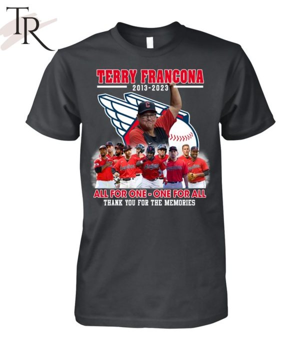 Terry Francona 2013 – 2023 All for one – One for all Thank You For The Memories T-Shirt