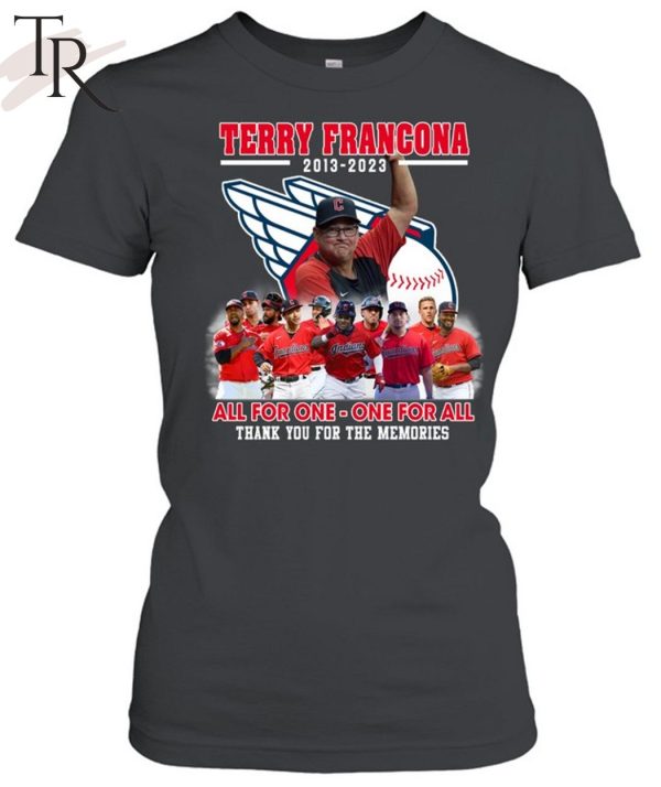 Terry Francona 2013 – 2023 All for one – One for all Thank You For The Memories T-Shirt