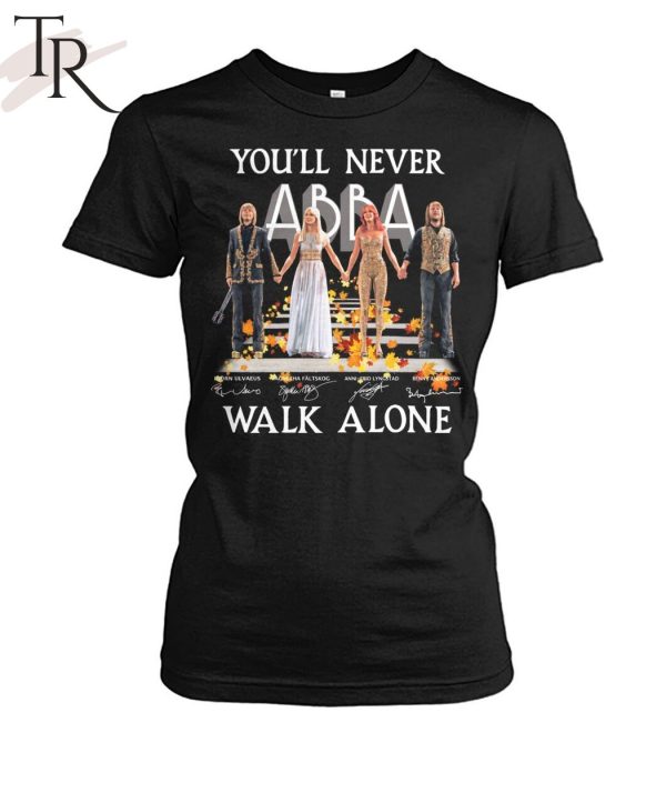 You’ll Never Walk Alone ABBA T-Shirt