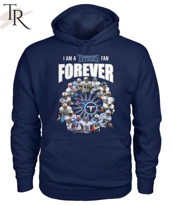 I Am A Tennessee Titans Fan Forever Signature Unisex T-Shirt