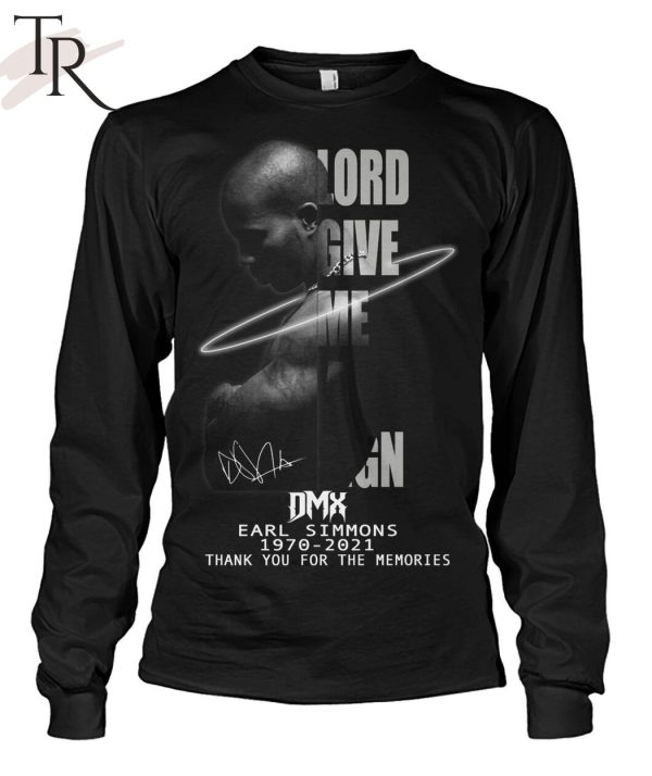 Lord Give Me A Sign DMX Earl Simmons 1970 – 2021 Thank You For The Memories Unisex T-Shirt