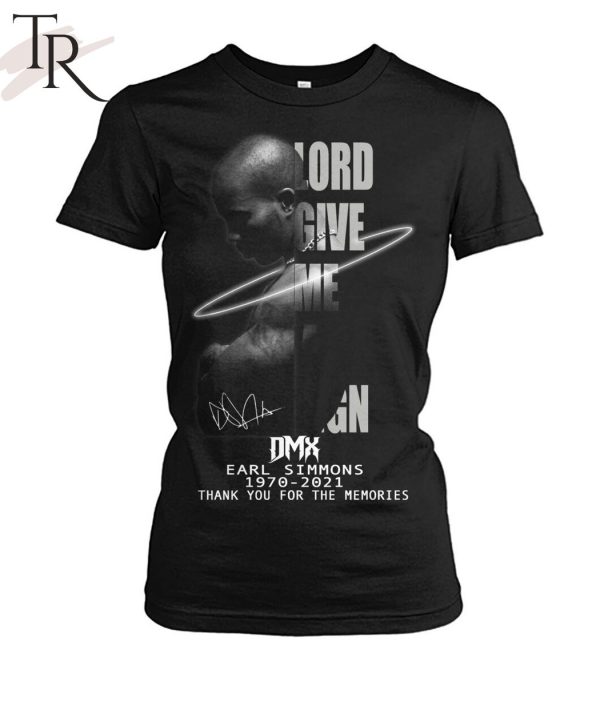 Lord Give Me A Sign DMX Earl Simmons 1970 – 2021 Thank You For The Memories Unisex T-Shirt