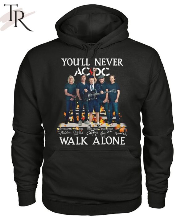 You’ll Never Walk Alone AC DC Rock Band Signature Unisex T-Shirt