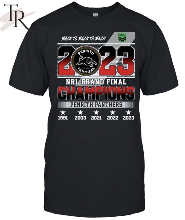 Back To Back To Back 2023 NRL Grand Final Champions Penrith Panthers T-Shirt