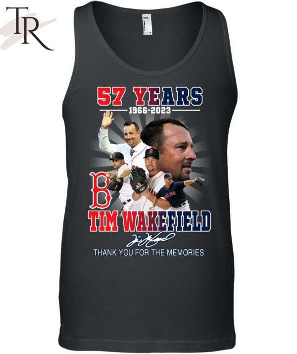 57 Years 1966 – 2023 Tim Wakefield Thank You For The Memories T-Shirt