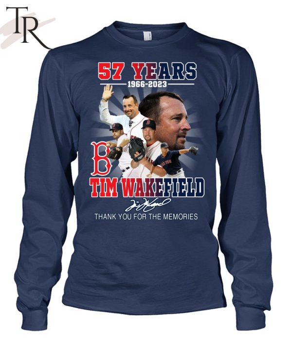 57 Years 1966 – 2023 Tim Wakefield Thank You For The Memories T-Shirt