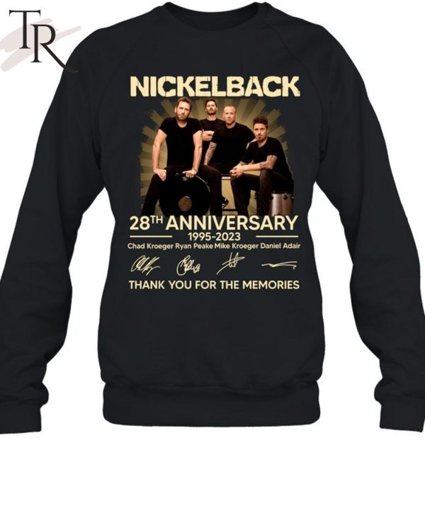 Nickleback 28th Anniversary 1995 – 2023 Chad Kroeger Ryan Peake Mike Kroeger Daniel Adair Thank You For The Memories T-Shirt