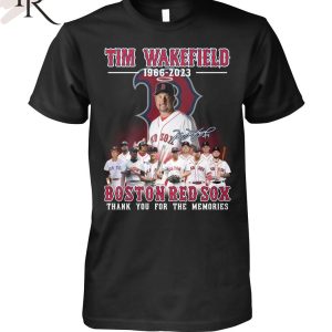 Tim Wakefield 1966 – 2023 Boston Red Sox Thank You For The Memories T-Shirt