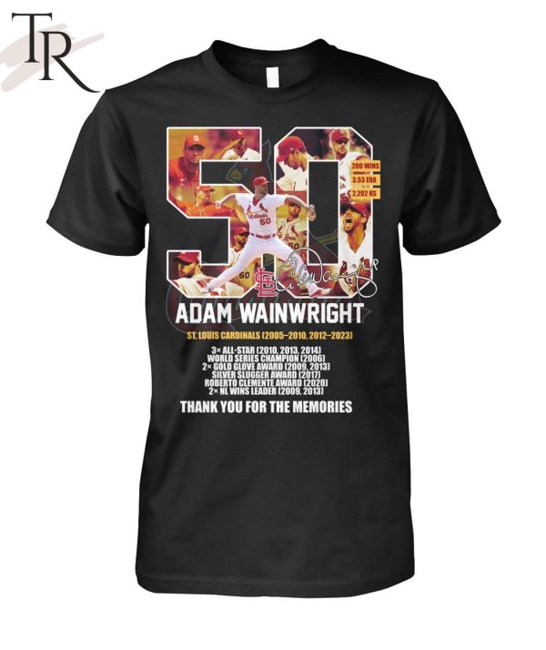 50 Adam Wainwright St Louis Cardinals 2005 – 2010, 2012 – 2023 Thank You For The Memories Unisex T-Shirt