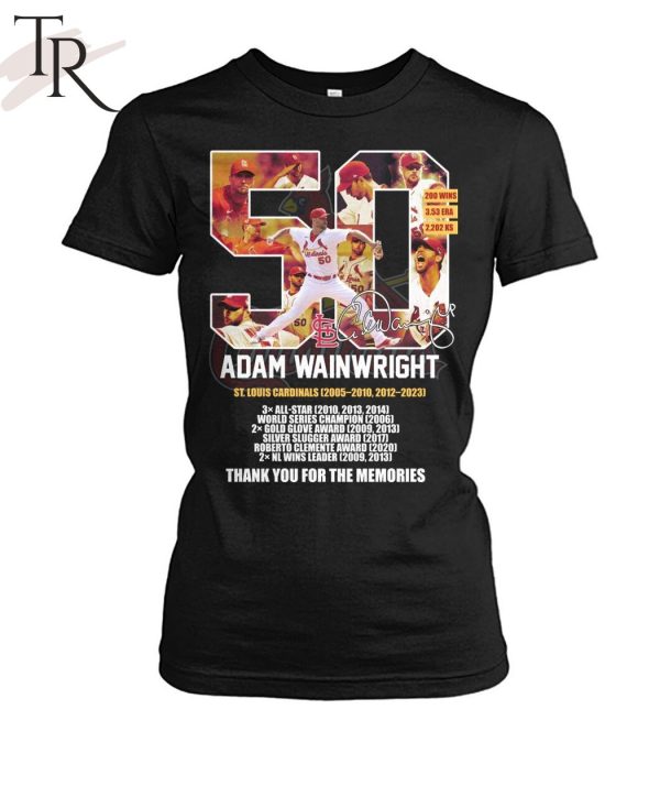 50 Adam Wainwright St Louis Cardinals 2005 – 2010, 2012 – 2023 Thank You For The Memories Unisex T-Shirt