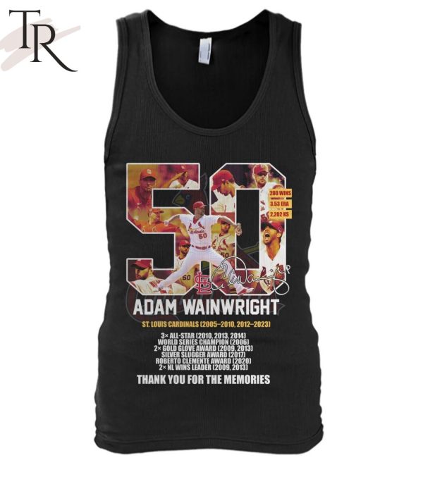 50 Adam Wainwright St Louis Cardinals 2005 – 2010, 2012 – 2023 Thank You For The Memories Unisex T-Shirt