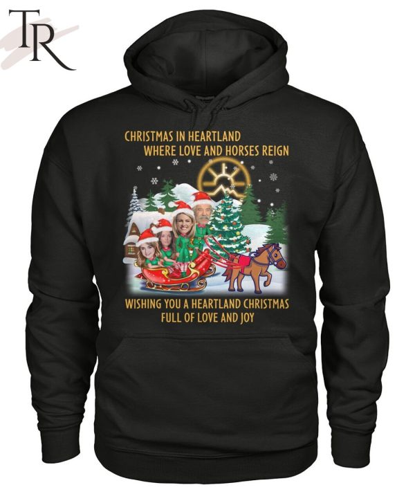 Christmas In Heartland Where Love And Horses Reign Wishing You A Heartland Christmas Full Of Love And Joy Unisex T-Shirt