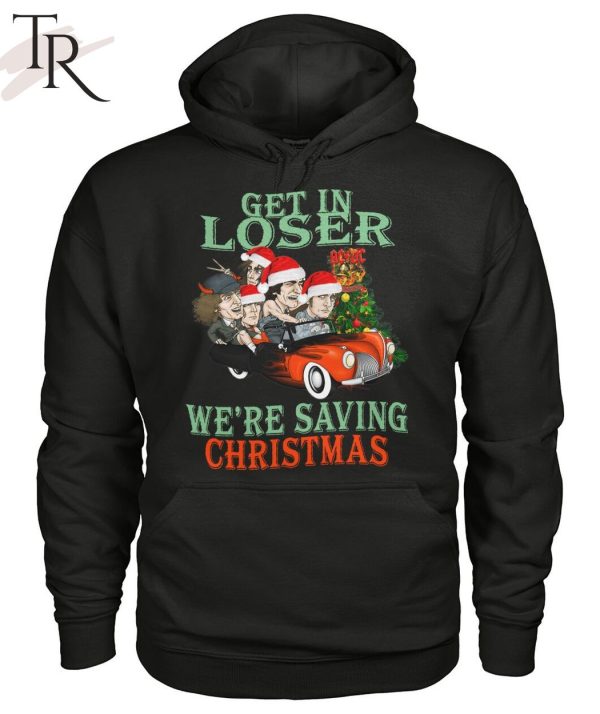 Get In Loser We’re Saving Christmas ACDC Unisex T-Shirt