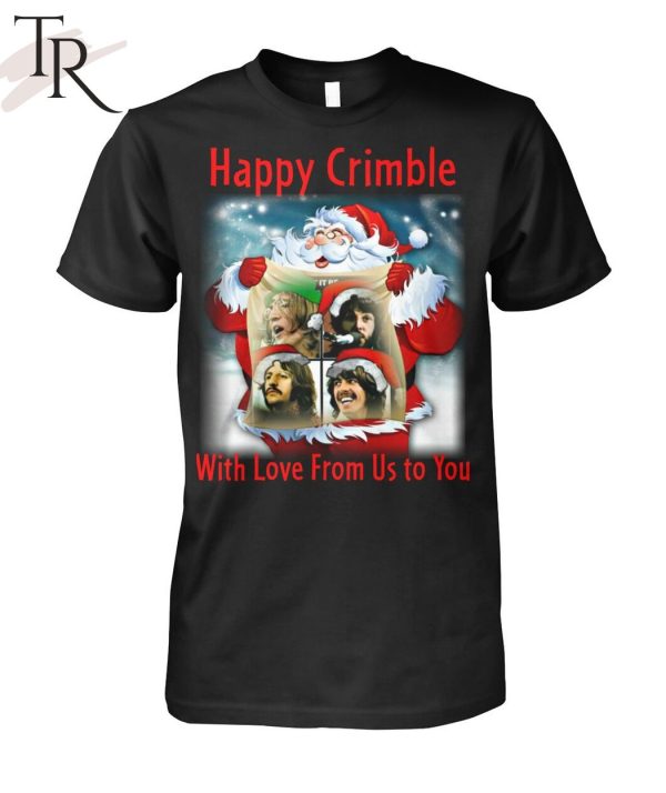 Happy Crimble With Love From Us To You Unisex T-Shirt