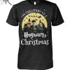 If You Don’t Like Harry Potter Merry Kissmyass Unisex T-Shirt