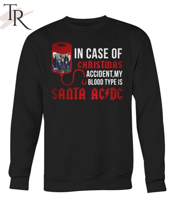 In Case Of Christmas Accident, My Blood Type Is Santa ACDC Unisex T-Shirt