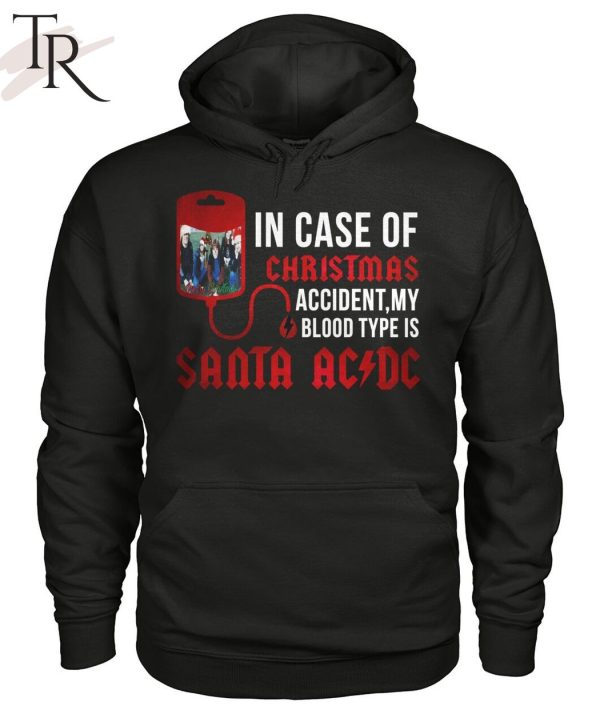 In Case Of Christmas Accident, My Blood Type Is Santa ACDC Unisex T-Shirt