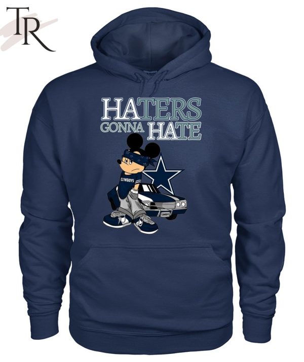 Haters Gonna Hate Dallas Cowboys Unisex T-Shirt