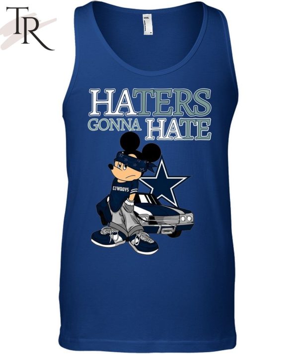 Haters Gonna Hate Dallas Cowboys Unisex T-Shirt