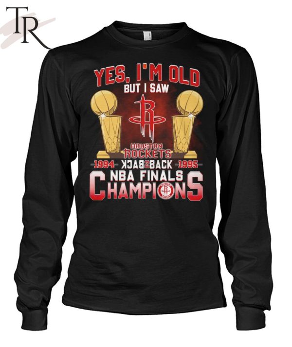 Yes, I’m Old But I Saw Houston Rockets Back to Back NBA Finals Champions Unisex T-Shirt