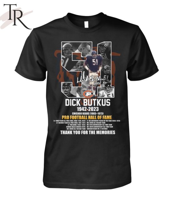 Dick Butkus 1942 – 2023 Chicago Bears 1965 – 1973 Pro Football Hall Of Fame Thank You For The Memories T-Shirt