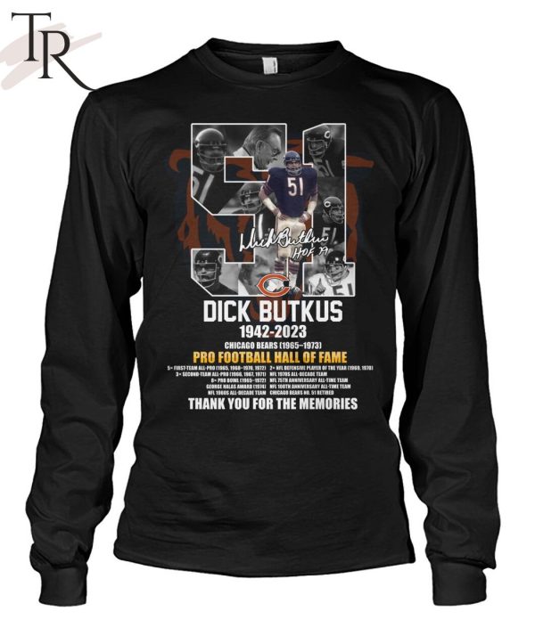 Dick Butkus 1942 – 2023 Chicago Bears 1965 – 1973 Pro Football Hall Of Fame Thank You For The Memories T-Shirt