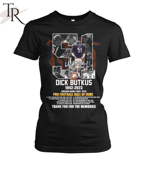 Dick Butkus 1942 – 2023 Chicago Bears 1965 – 1973 Pro Football Hall Of Fame Thank You For The Memories T-Shirt