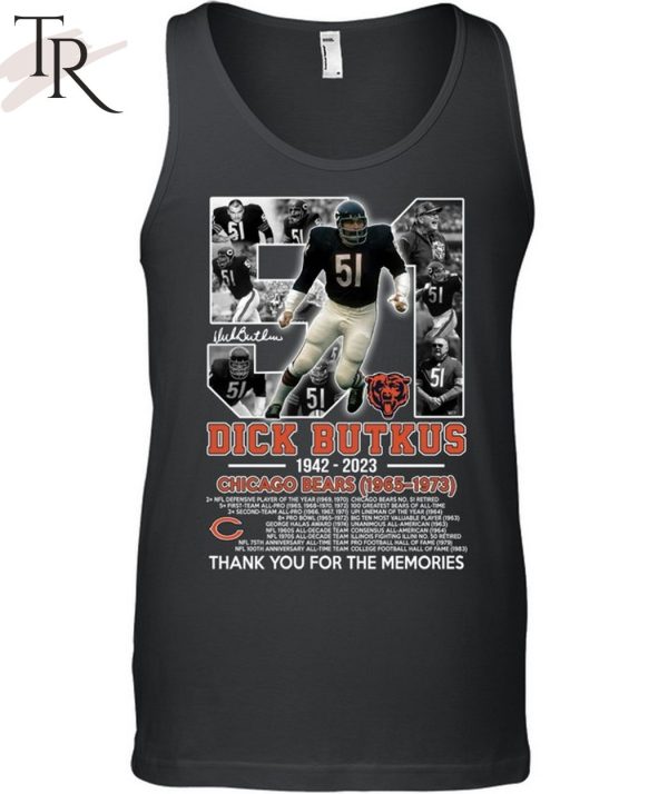 Dick Butkus 1942 – 2023 Chicago Bears 1965 – 1973 Thank You For The Memories T-Shirt