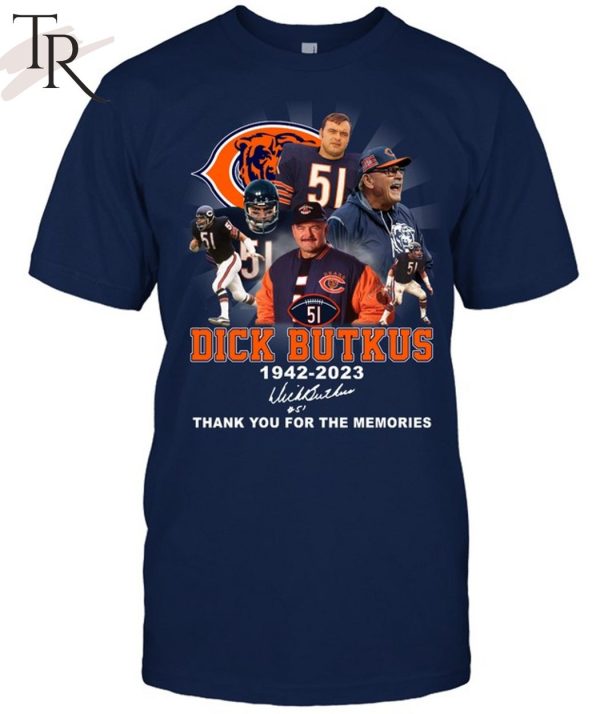 Dick Butkus 1942 – 2023 Signature Thank You For The Memories T-Shirt