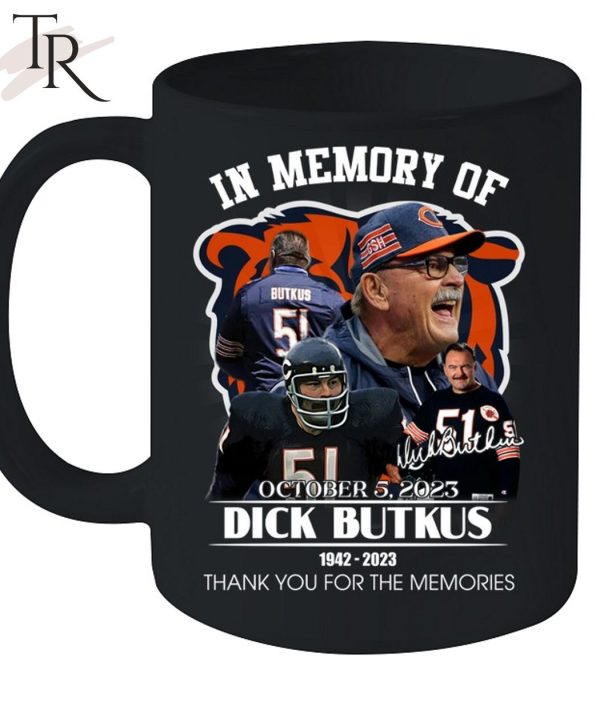 In Memory Of October 5, 2023 Dick Butkus 1942 – 2023 Thank You For The Memories T-Shirt