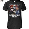 In Memory Of October 5, 2023 Dick Butkus 1942 – 2023 Thank You For The Memories T-Shirt