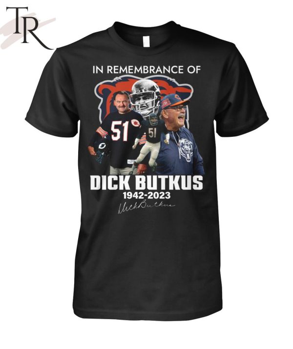 In Remembrance Of Dick Butkus 1942 – 2023 T-Shirt