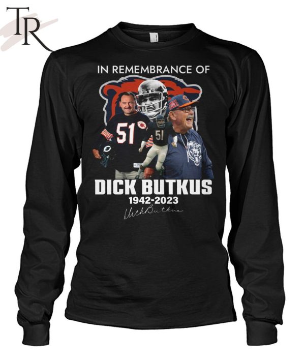 In Remembrance Of Dick Butkus 1942 – 2023 T-Shirt