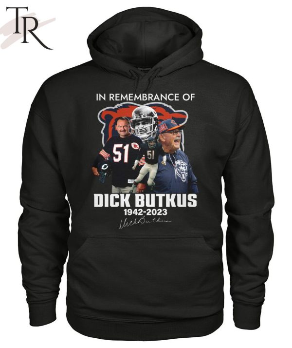 In Remembrance Of Dick Butkus 1942 – 2023 T-Shirt