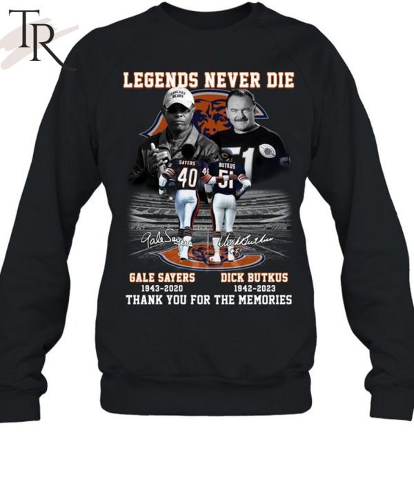 Legends Never Die Gale Sayers 1942 – 2020 And Dick Butkus 1942 – 2023 Thank You For The Memories T-Shirt