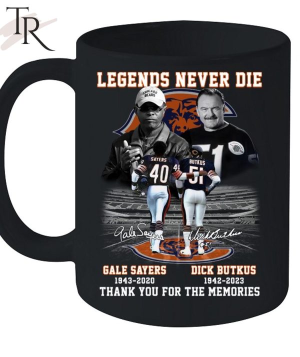 Legends Never Die Gale Sayers 1942 – 2020 And Dick Butkus 1942 – 2023 Thank You For The Memories T-Shirt